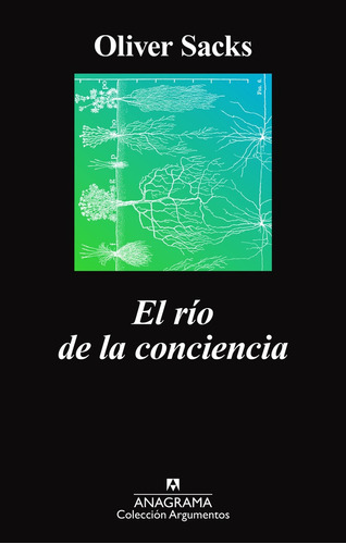 El Río De La Conciencia - Oliver Sacks