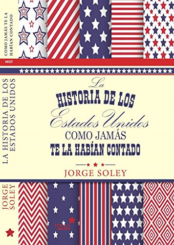 Libro Historia De Los Estados Unidos Como Jamas Te La Habian