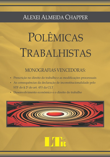 Polemicas Trabalhistas - Monografias Vencedoras, De Chapper. Editora Ltr, Capa Mole Em Português