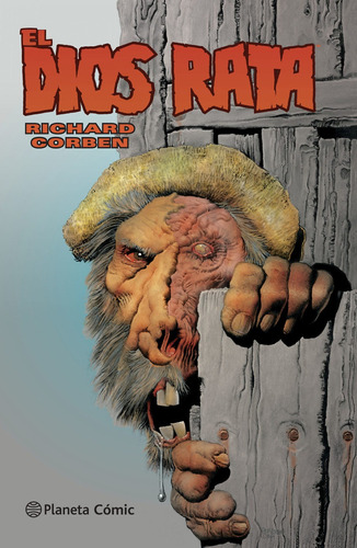 El Dios Rata, de Corben, Richard. Serie N/a Editorial Planeta Cómic, tapa dura en español, 2017