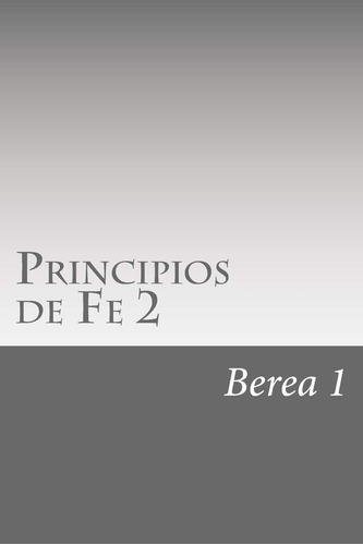 Libro: Principios De Fe 2 (spanish Edition)