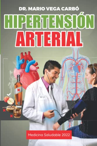 Hipertensión Arterial: Medicina Saludable (edición En Españo