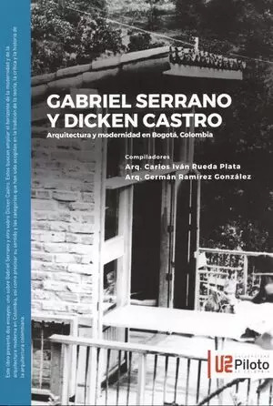 Libro Gabriel Serrano Y Dicken Castro. Arquitectura Y Modern