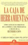 La Caja De Herramientas.. - Carlos Delgado Planas