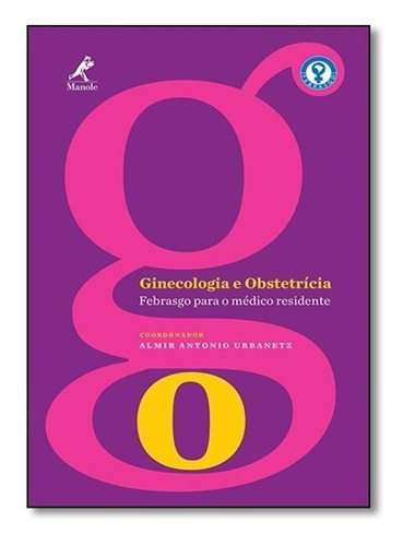Ginecologia E Obstetrícia: Febrasgo Para O Médico Residente