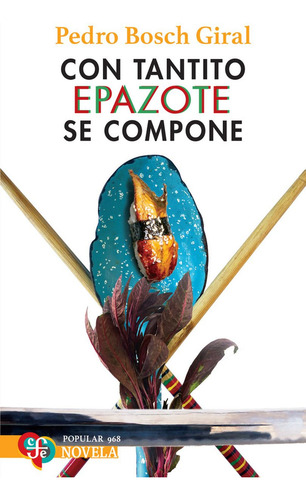 Con Tantito Epazote Se Compone