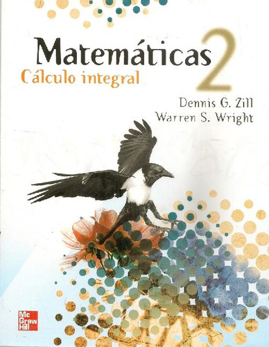 Libro Matemáticas 2 Cálculo Integral De Dennis G. Zill, Warr