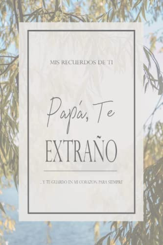 Papa Te Extrano: Mis Recuerdos De Ti - Diario De Duelo - Reg