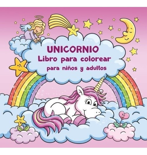 Libro : Unicornio Libro Para Colorear Para Niños Y Adult. 