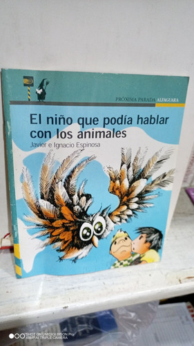 El Niño Que Podía Hablar Con Los Animales. Javier Espinosa