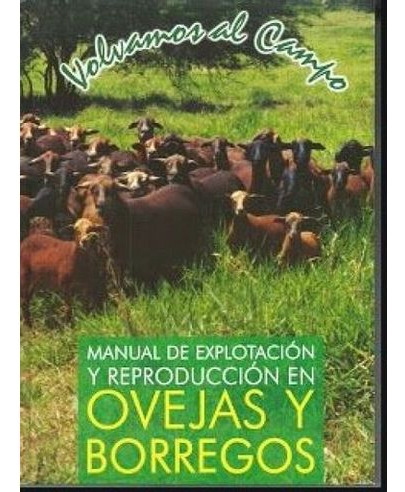 Libro Manual De Explotacion Y Reproduccion En Ovejas Y Borr