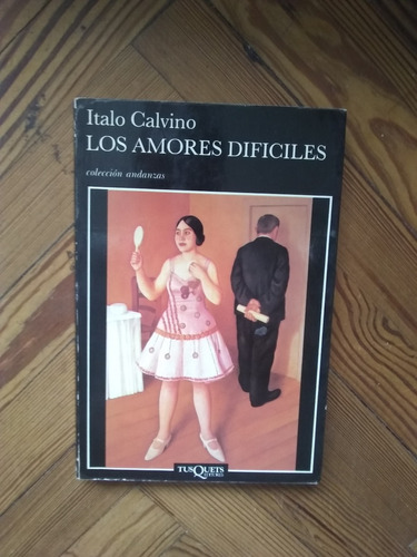 Calvino Italo  Los Amores Difíciles