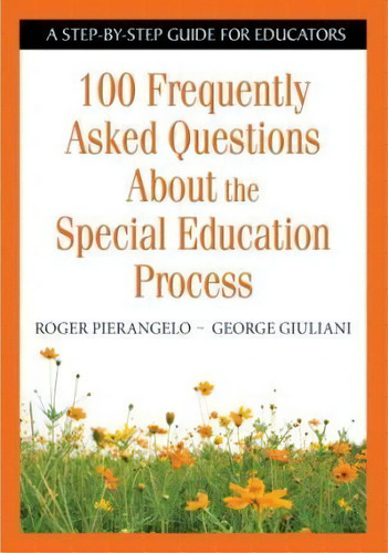 100 Frequently Asked Questions About The Special Education Process, De Roger Pierangelo. Editorial Sage Publications Inc, Tapa Blanda En Inglés