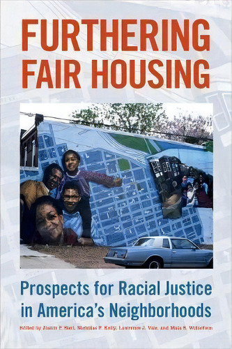 Furthering Fair Housing : Prospects For Racial Justice In America's Neighborhoods, De Justin P. Steil. Editorial Temple University Press,u.s., Tapa Blanda En Inglés