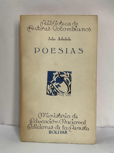 Julio Arboleda - Poesías - 1952 - Ministerio De Educación