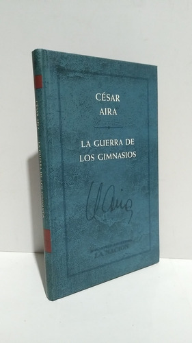 Guerra Gimnasios César Aira La Nación Tapa Dura