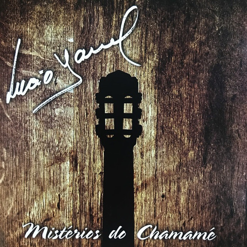 Cd - Lucio Yanel - Mistérios Do Chamamé