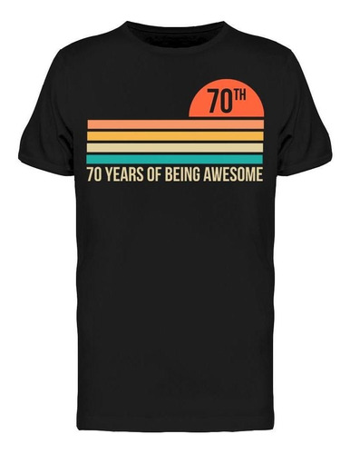 70 Años De Ser Un Hombre Impresionante Camiseta De Hombre