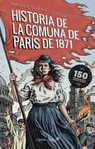 Comprar Historia De La Comuna De Paris 1871 - Lissagaray - Capitan