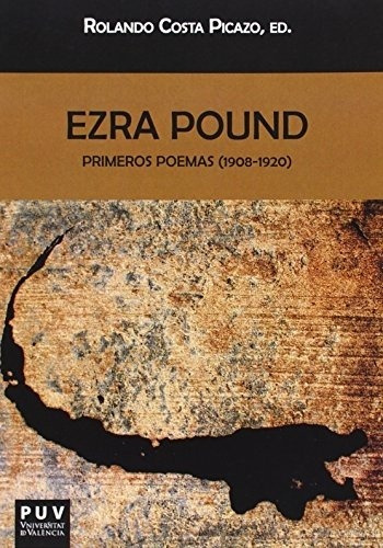 Ezra Pound - Primeros Poemas (1908-1920) - Ezra Pound