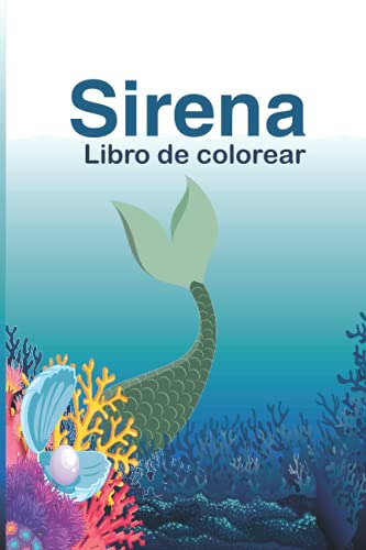 Sirena Libro De Colorear: Para Niños De 4 A 8 Años: Gran Lib