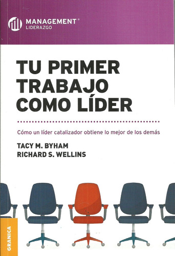 Tu Primer Trabajo Como Líder - Byham, Tacy/ Wellins, Richard