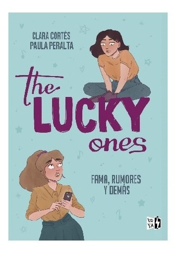 The lucky ones, de Clara Cortes y Paula Peralta. Editorial V&R, tapa blanda en español, 2022