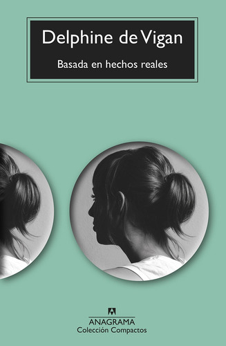 Libro Basada En Hechos Reales De Delphine De Vigan