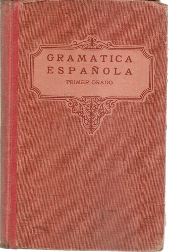 Gramatica Española 1º Grado Edelvives Vives Barcelona 1934