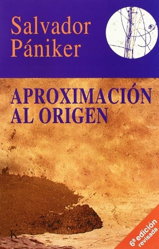 Aproximacion Al Origen 6ta.edi. Revisada - Salvador Paniker