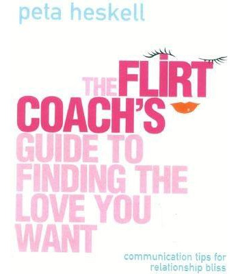 Libro The Flirt Coach Guide To Finding The Love You Want:...