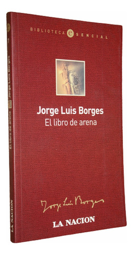 El Libro De Arena - Jorge Luis Borges - La Nacion  Muy Bueno