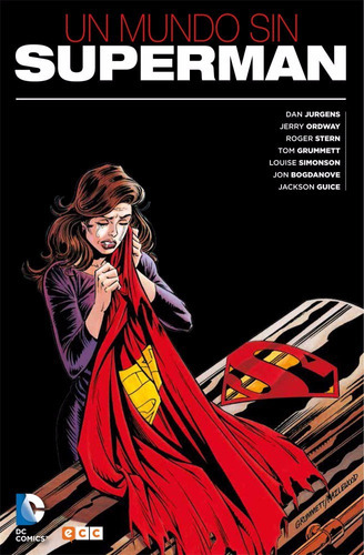 Un Mundo Sin Superman, De Dan Jurgens, Jerry Ordway, Louise Simonson, Roger Stern. Editorial Dc, Tapa Dura En Español