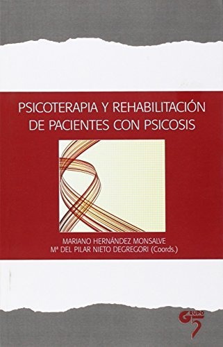 Libro Psicoterapia Y Rehabilitación De Pacientes Con Psi De