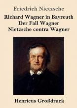 Richard Wagner In Bayreuth / Der Fall Wagner / Nietzsche ...