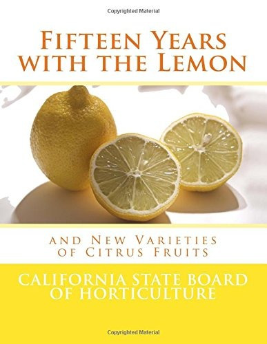 Fifteen Years With The Lemon And New Varieties Of Citrus Fru