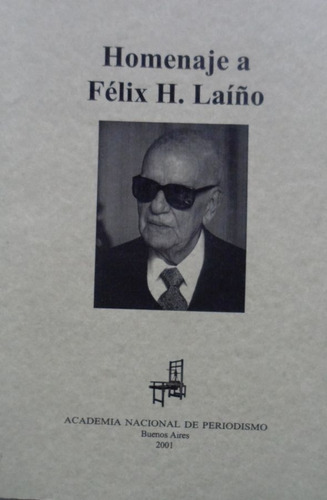 Homenaje A Felix Laiño Academia Nacional De Periodismo