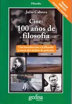 Comprar Cine: 100 años de filosofía: Una introducción a la filosofía a través del análisis de películas, de Cabrera, Julio. Cla- de-ma Editorial Gedisa en español, 2015