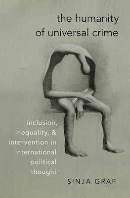 Libro The Humanity Of Universal Crime: Inclusion, Inequal...