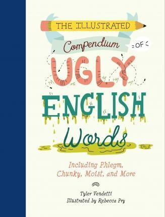 Libro Illustrated Compendium Of Ugly English Words,the - ...