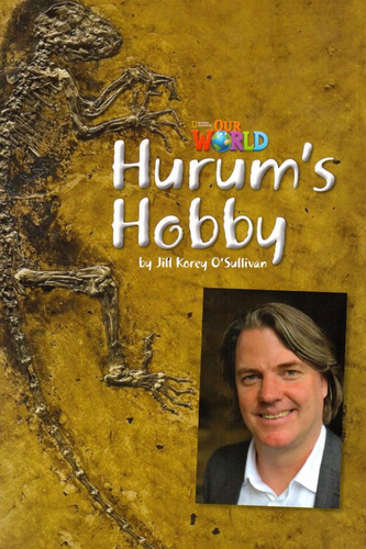 Our World 4 - Reader 8: Hurum’s Hobby, de Sullivan, Jill. Editora Cengage Learning Edições Ltda. em inglês, 2012