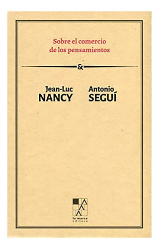 Sobre El Comercio D/los Pensamientos - Jean Luc Segui - #l