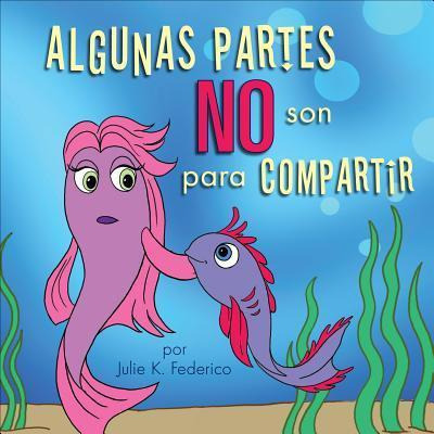 Libro Algunas Partes No Son Para Compartir - Julie K Fede...