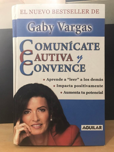 Comunicate Cautiva Y Convence Gaby Vargas