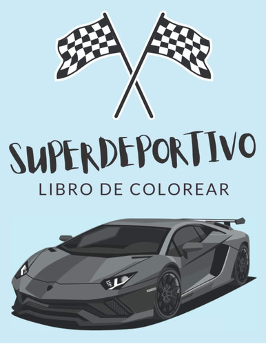 Libro: Superdeportivo Libro De Colorear: Libro De Colorear D