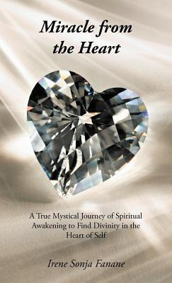 Libro Miracle From The Heart : A True Mystical Journey Of...