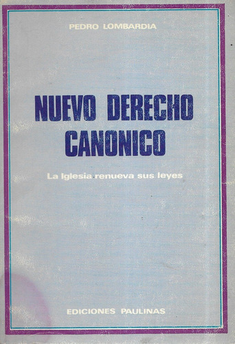 Nuevo Derecho Canónico La Iglesia Renueva / Pedro Lombardía