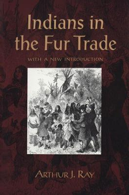 Libro Indians In The Fur Trade : Their Roles As Trappers,...