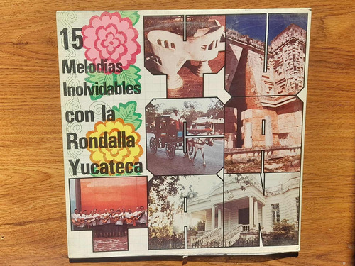 La Rondalla Yucateca. 15 Melodías Inolvidables.  Disco Lp Rc