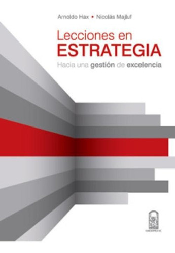 Lecciones En Estrategia: Lecciones En Estrategia, De A.hax - N.majluf. Editorial Ediciones Uc, Tapa Blanda En Castellano